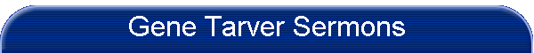 Gene Tarver Sermons