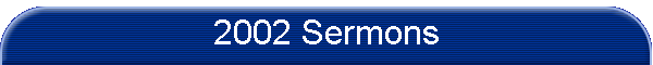 2002 Sermons