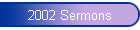2002 Sermons