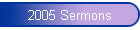 2005 Sermons