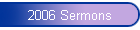 2006 Sermons
