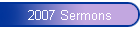 2007 Sermons