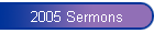 2005 Sermons